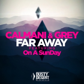 CALMANI & GREY FEAT. ON A SUNDAY - FAR AWAY